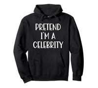 Festa in Costume di Halloween Divertente e pigra di Pretend I'm Celebrity Felpa con Cappuccio