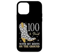 Festa per il centesimo compleanno di 100 & Proud With My Boots On The Ground Custodia per iPhone 12 mini