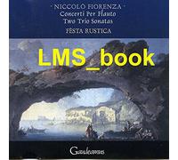 FESTA RUSTICA (ensemble) - Concerti Per Flauto/Triosonate