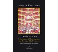Festabarocca. Il carnevale di Montemarano. Popolo, caporabballi e viceré