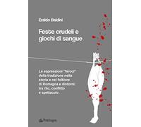 Feste crudeli e giochi di sangue