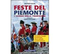 Feste del Piemonte. I luoghi della tradizione
