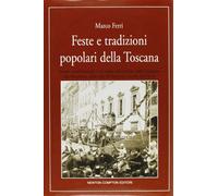 Feste e tradizioni popolari della Toscana