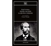 Feste galanti-La buona canzone - Verlaine Paul