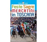 Feste sagre mercatini in Toscana