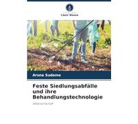 Feste Siedlungsabfälle und ihre Behandlungstechnologie: Abfallwirtschaft