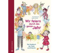 Festeggiamo tutto l'anno: il libro delle feste e dei costumi Ilka So...