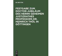 Festgabe Zum Doctor-Jubiläum Des Herrn Geheimen Justizrathes (Copertina rigida)