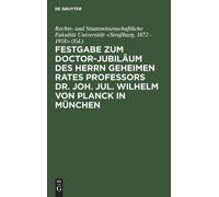 Festgabe Zum Doctor-Jubiläum Des Herrn Geheimen Rates Profess (Copertina rigida)