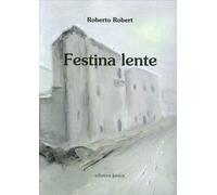 Festina lente - [Edizioni Junior]
