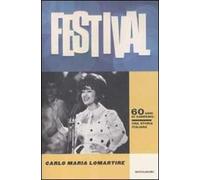 Festival. 60 anni di Sanremo. Una storia italiana