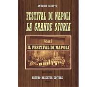 Festival di Napoli. La grande storia. 1931-1961 (Vol. 1)