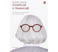 Festival e funerali. Dai costumi ai malcostumi. Una storia italiana