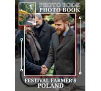 Festival Farmer's Poland Photo Book: Delightful Images Showcasing Poland's Vibrant Farmers' Festivals and Local Culture