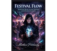 Festival Flow: Surviving Music & Light Festivals with Diabetes Insipidus
