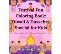 Festival Fun Coloring Book: Diwali & Dussehra Special for Kids: Celebrate Indian Festivals with Creativity & Joy