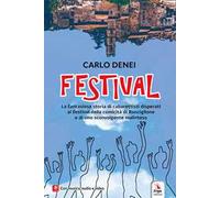 Festival. La fantasiosa storia di cabarettisti disperati al festival della comicità di Ronciglione e di uno sconvolgente malinteso. Con Contenuto digitale per accesso online