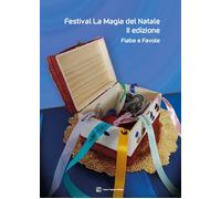 Festival la magia del Natale. Fiabe e favole - AA.VV.