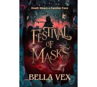 Festival of Masks: Death Wears a Familiar Face