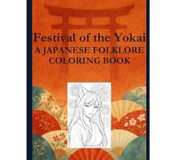 Festival of the Yokai: A Japanese Folklore Coloring Book