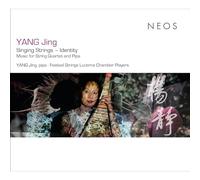 Festival Strings Lucerne Chamber Players - YANG Jing: Singing Strings - Identity
