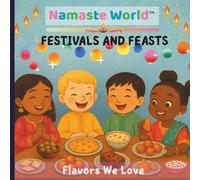 Festivals and Feasts: A Tasty Tour of India’s Most Beloved Celebrations