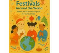 Festivals Around the World: Poems, Facts & Colouring Fun for Curious Kids