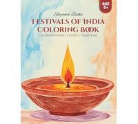 Festivals Of India Coloring Book: Celebrate India’s Colorful Traditions with Fun, Easy-to-Color Festival Designs