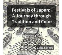 Festivals of Japan: A Journey through Tradition and Color