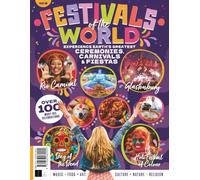 Festivals of the World: Experience Earth's Greatest Ceremonies, Carnivals & Fiestas