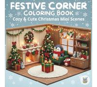 Festive Corner Coloring Book: Cozy & Cute Christmas Relaxing Moments to Color