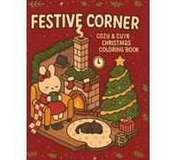 FESTIVE CORNER: Coloring Book for Adults and Kids: COZY E CUTE CHRISTMAS COLORING BOOK