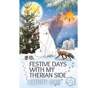 Festive Days with My Therian Side - Activity Book: Therian Winter Journal for ages 8-12 | Cute Colouring Pages, Mask Design, Creative Writing, Card ... | Perfect Christmas Gift for Young Therians