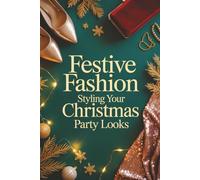 Festive Fashion: Styling Your Christmas Party Looks