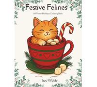Festive Felines: A Winter Holidays Coloring Book