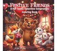 Festive Friends: A Fur-tastic Valentine Celebration Coloring Book