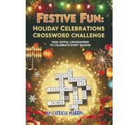 Festive Fun: Holiday Celebrations Crossword Challenge: 1000 Delightful Crossword Puzzles