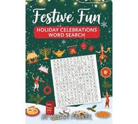 Festive Fun: Holiday Celebrations Word Search!: A Joyful Journey Through Seasonal Traditions and Festive Word Hunts