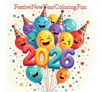 Festive New Year Coloring Fun: Fun Winter & New Year Designs for Kids, Families, and Holiday Relaxation