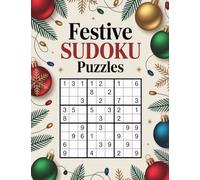 Festive Sudoku Puzzles: Holiday Brain Teasers For All Ages
