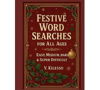 Festive Word Searches For All Ages: Easy, Medium, Hard, Super Difficult!
