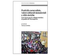 Festività carnevalizie, valori culturali immateriali e città storiche. Una risorsa per uno sviluppo turistico di qualità del Mezzogiorno