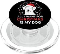 Festivo Tutto quello che voglio è il mio cane Canine Lover Christmas PopSockets PopGrip per MagSafe