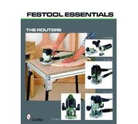 FestoolR Essentials: The Routers (Tascabile)