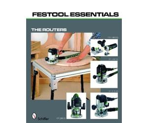 FestoolR Essentials: The Routers (Tascabile)