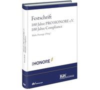 Festschrift 100 Jahre PRO HONORE e. V. - 100 Jahre Compliance