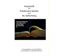 Festschrift für Friedemann Spicker zum 80. Geburtstag
