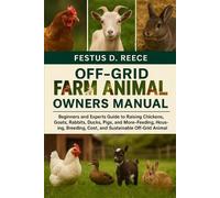 Festus D Reece Off-Grid Farm Animals Owners Manual (Tascabile)