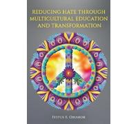 Festus E. Obiak Reducing Hate Through Multicultural Education and Tr (Tascabile)