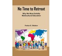 Festus E. Obiakor Obiakor Festus E No Time to Retreat (Tascabile)